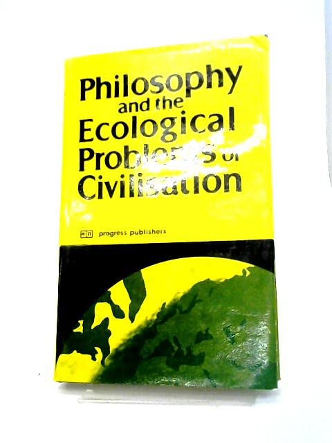 PHILOSOPHY AND THE ECOLOGICAL PROBLEMS OF CIVILISATION (Hardcover)