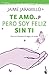 Te amo pero soy feliz sin ti (Spanish Edition) by Jaime Jaramillo (2015-12-15)