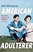 [American Adulterer] [By: Mercurio, Jed] [April, 2010]
