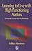 [Learning to Live with High Functioning Autism: A Parent's Guide for Professionals] (By: Mike Stanton) [published: June, 2000]
