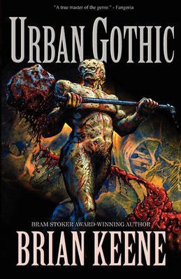 [Urban Gothic] (By: Brian Keene) [published: February, 2011]