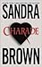 (CHARADE) BY BROWN, SANDRA(Author)Massmarketpaperbound{Charad... by Sandra       Brown