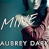 Mine by Aubrey Dark