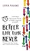 Better Late Than Never: Understand, Survive and Thrive ― Midlife ADHD Diagnosis