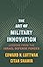 The Art of Military Innovation: Lessons from the Israel Defense Forces