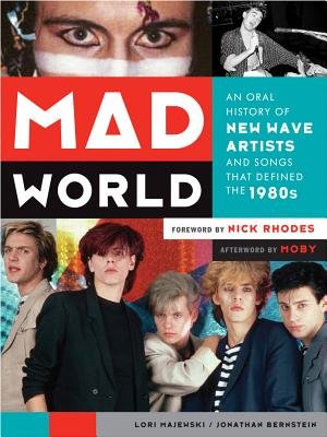 Mad World( An Oral History of New Wave Artists and Songs That Defined the 1980s)[MAD WORLD][Paperback]
