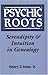 Psychic Roots: Serendipity and Intuition in Genealogy by Henry Z Jones (2009-12-08)