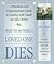 What to Do When a Loved One Dies: A Practical and Compassionate Guide to Dealing with Death on Life's Terms by Shaw, Eva (1994) Hardcover