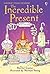 Incredible Present (Usborne Young Reading Series 2) (Young Reading Series Two) by Harriet Castor (2007-07-01)