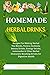 Homemade Herbal Drinks by Marilyn Phillips