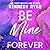 Be Mine Forever by Kennedy Ryan Be Mine Forever by Kennedy Ryan