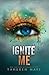 Ignite Me[IGNITE ME][Hardco...