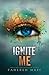 Ignite Me[IGNITE ME][Hardcover]