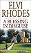 A Blessing In Disguise by Rhodes, Elvi (2003) Paperback