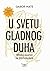 U svetu gladnog duha