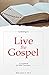 Learning To Live the Gospel...