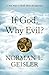 [If God, Why Evil?: A New Way To Think About The Question] [By: Geisler, Norman L.] [February, 2011]