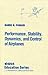 Performance, Stability, Dynamics, and Control of Airplanes (Aiaa Education Series) by Pamadi, Bandu N. (1998) Hardcover