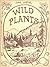 Some Useful Wild Plants