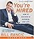 You're Hired CD by Bill Rancic (2004-09-07)