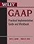 Wiley GAAP: Practical Implementation Guide and Workbook by Epstein, Barry J., Saafir, Nadira M. 2nd edition (2010) Paperback