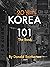 Korea 101: The Book: 20 Yea...