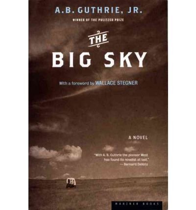 [ { THE BIG SKY } ] by Guthrie, Alfred Bertram, Jr (AUTHOR) Jan-09-2002 [ Paperback ]