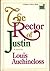 Louis Auchincloss 1st edit/1 print The Rector of Justin 1967 [Hardcover] Auchincloss, Louis [Hardcover] Auchincloss, Louis