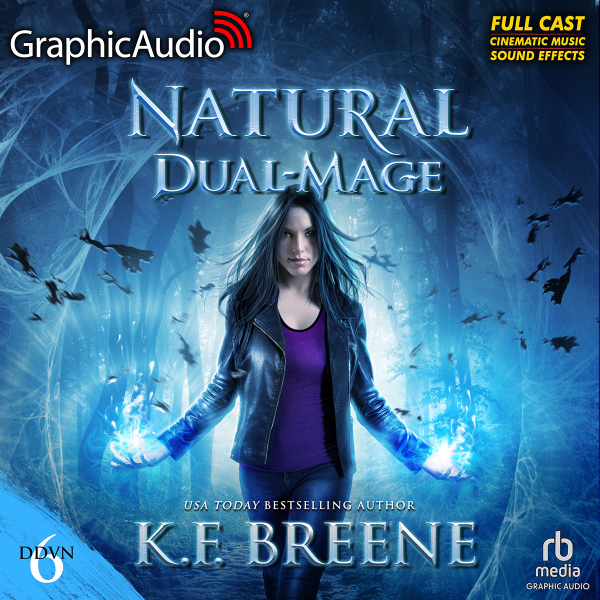 Natural Dual-Mage  [Dramatized Adaptation] (Magical Mayhem Trilogy, #3; Demon Days, Vampire Nights, #6)