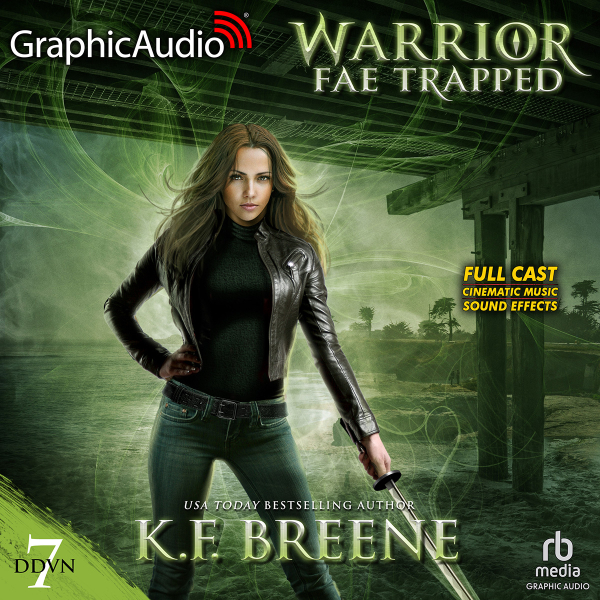 Warrior Fae Trapped [Dramatized Adaptation] (Warrior Fae, #1; Demon Days, Vampire Nights, #7)