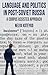 Language and Politics in Post-Soviet Russia: A Corpus Assisted Approach by Koteyko, Nelya (2014) Hardcover