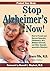 Stop Alzheimer's Now!: How to Prevent and Reverse Dementia, Parkinson's, ALS, Multiple Sclerosis, and Other Neurodegenerative Disorders by Bruce Fife ND (2016-04-11)