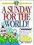 A Sunday for the World! by Bill Stearns