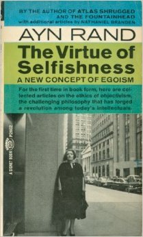 The Virtue of Selfishness, a New Concept of Egoism