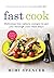 Fast Cook: Easy New Recipes to Get You Through Your Fast Days by Mimi Spencer(2014-03-06)
