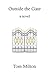 Outside the Gate by Tom Milton (2013-07-06)