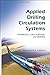 Applied Drilling Circulation Systems: Hydraulics, Calculations and Models Hardcover March 24, 2011