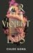 Our Violent Ends by Chloe Gong Our Violent Ends by Chloe Gong