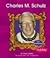 Charles M. Schulz (First Biographies - Writers, Artists, and Athletes)