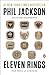 Eleven Rings by Phil Jackson