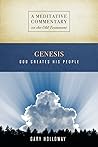 Genesis: God Creates His People (Meditative Commentary)