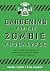 Gardening for the Zombie Ap...