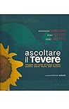 Ascoltare il Tevere: Viaggio nei nomi di luogo e della natura nella Valle del Tevere (Studi e ricerche) (Italian Edition)