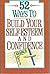 52 Ways to Build Your Self-Esteem and Confidence