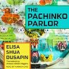 The Pachinko Parlor