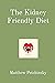 The Kidney Friendly Diet by Matthew Petchinsky