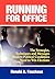 Running for Office: The Strategies, Techniques and Messages Modern Political Candidates Need to Win Elections by Ronald A. Faucheux (2002-05-22)