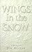 Wings in the Snow: A Novel by Jim Oliver (1998-10-01)