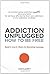 Addiction Unplugged: How to...