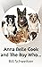 Anna Belle Cook and The Boy Who Talked to Dogs by Bill Schweitzer Anna Belle Cook and The Boy Who Talked to Dogs by Bill Schweitzer